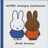 Miffy Nanga Melanie door Dick Bruna