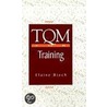 Tqm For Training by Elaine Biech