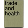 Trade and Health door Nick Drager