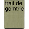 Trait de Gomtrie door Joseph Alphonse Adhï¿½Mar