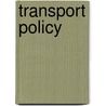 Transport Policy door Kerry Hamilton