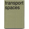 Transport Spaces door Images Publishing