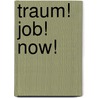 Traum! Job! Now! door Christian Pape