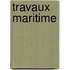 Travaux Maritime