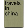 Travels In China door Sir John Barrow