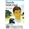 Travels with Dad door Mark L. Pugatch