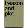 Treason and Plot door Martin Andrew Sharp Hume