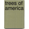 Trees of America door Daniel Jay Browne