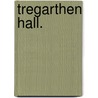 Tregarthen Hall. by James Garland
