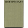 Trend-Handschuhe by Veronika Hug