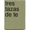 Tres Tazas de Te door Greg Mortensen