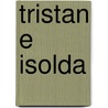 Tristan E Isolda door Beroul