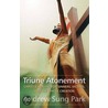 Triune Atonement by Andrew Sung Park