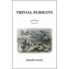 Trivial Pursuits door Henry Gans