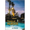 Tropic of Murder by Lev Raphael