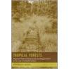 Tropical Forests door Thomas K. Rudel