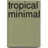 Tropical Minimal door Richard Powers