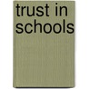 Trust In Schools by Barbara Schneider