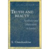 Truth And Beauty by Subrahmanyan Chandrasekhar
