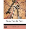 Tude Sur Le Duel by Paul Snmaud