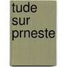 Tude Sur Prneste door Emmanuel Fernique