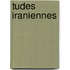 Tudes Iraniennes