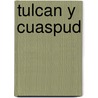 Tulcan y Cuaspud door Roberto Andrade