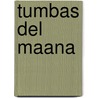 Tumbas del Maana by Anne Perry