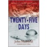 Twenty Five Days by John Masefield