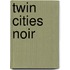 Twin Cities Noir