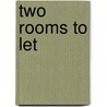 Two Rooms To Let by Marion Weatherby