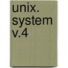 Unix. System V.4 by Juergen Gulbins