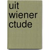 Uit Wiener Ctude by . Anonymous