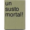Un Susto Mortal! by Tom Stone