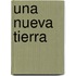 Una Nueva Tierra