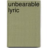 Unbearable Lyric door Al Ferber