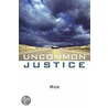 Uncommon Justice door Roe