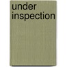 Under Inspection door Onbekend