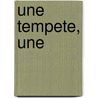 Une Tempete, Une by Aurie Cesaire