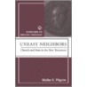 Uneasy Neighbors by Walter E. Pilgrim