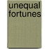 Unequal Fortunes