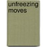 Unfreezing Moves