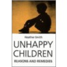Unhappy Children door Heather Smith