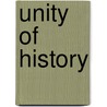 Unity of History by Edward Augustus Freeman
