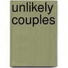 Unlikely Couples door Thomas E. Wartenberg