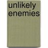 Unlikely Enemies by Joe Morris