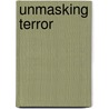 Unmasking Terror door J.D. Hutzley