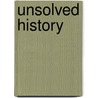 Unsolved History door Joe Nickell
