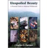 Unspoiled Beauty by Charles J. Farmer