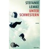 Unter Schwestern door Stefanie Lemke